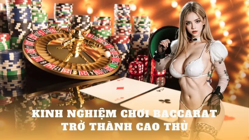 Baccarat - Luật Chơi Và Bí Quyết Chinh Phục Trò Chơi Đỉnh Cao (Phần 4)